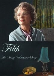 Разврат: История Мэри Уайтхаус (2008)