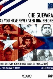 Че Гевара, каким вы его никогда не видели (2004)
